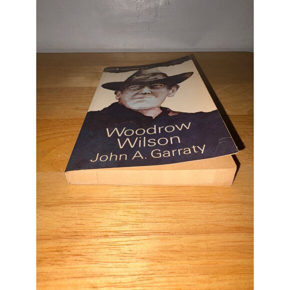 Woodrow Wilson John A. Garraty Paperback Biography 1970s United States President - Picture 3 of 10